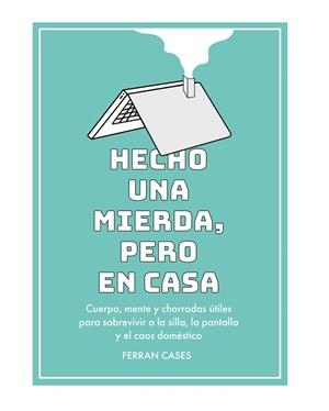 HECHO UNA MIERDA, PERO EN CASA | 9788419434364 | CASES, FERRAN | Llibreria La Gralla | Librería online de Granollers