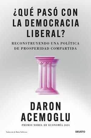 ¿QUÉ PASÓ CON LA DEMOCRACIA LIBERAL? | 9788423440207 | ACEMOGLU, DARON | Llibreria La Gralla | Llibreria online de Granollers
