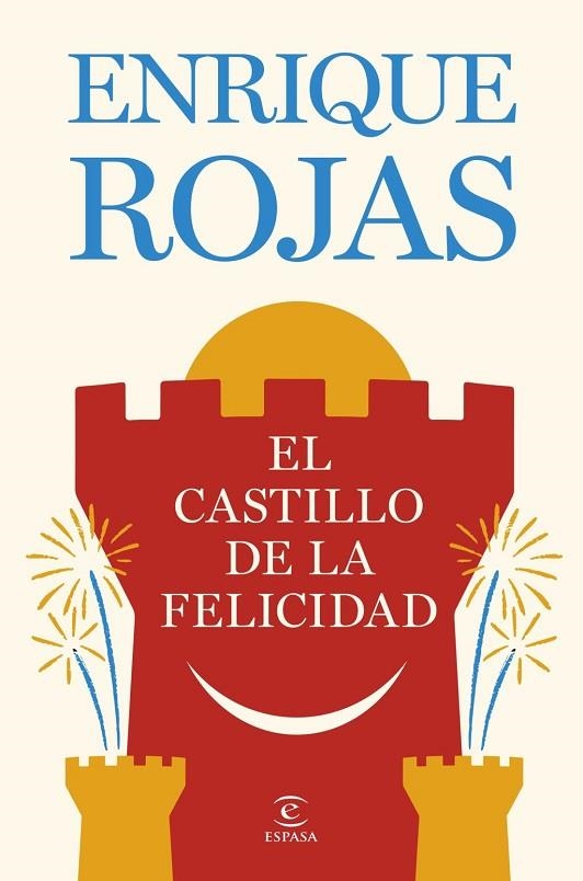 CASTILLO DE LA FELICIDAD, EL | 9788467081480 | ROJAS, ENRIQUE ROJAS | Llibreria La Gralla | Librería online de Granollers