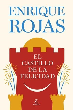 CASTILLO DE LA FELICIDAD, EL | 9788467081480 | ROJAS, ENRIQUE ROJAS | Llibreria La Gralla | Librería online de Granollers