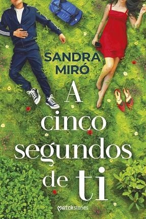 A CINCO SEGUNDOS DE TI | 9788427055735 | MIRÓ, SANDRA | Llibreria La Gralla | Llibreria online de Granollers
