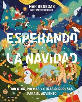 ESPERANDO LA NAVIDAD. CUENTOS, POEMAS Y OTRAS SORPRESAS PARA EL ADVIENTO | 9788408326564 | BENEGAS, MAR | Llibreria La Gralla | Librería online de Granollers