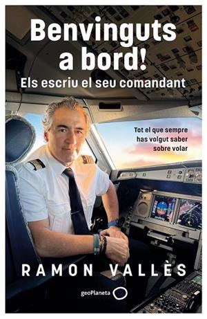 BENVINGUTS A BORD! ELS ESCRIU EL SEU COMANDANT | 9788408327240 | VALLÈS, RAMON | Llibreria La Gralla | Llibreria online de Granollers