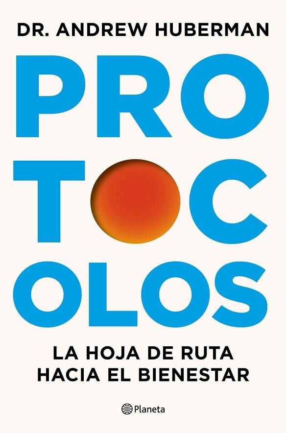 PROTOCOLOS | 9788408327370 | HUBERMAN, ANDREW | Llibreria La Gralla | Llibreria online de Granollers