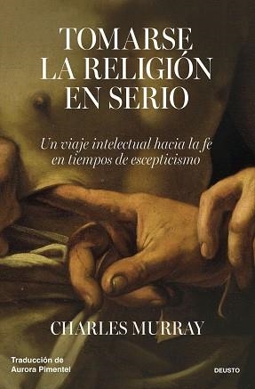 TOMARSE LA RELIGIÓN EN SERIO | 9788423441037 | MURRAY, CHARLES MURRAY | Llibreria La Gralla | Llibreria online de Granollers
