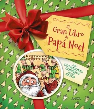 GRAN LIBRO DE PAPÁ NOEL, EL. CON LOS MEJORES CONSEJOS DE LOS ELFOS | 9788414359907 | EDGE, CHRISTOPHER | Llibreria La Gralla | Librería online de Granollers