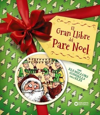 GRAN LLIBRE DEL PARE NOEL, EL. AMB ELS MILLORS CONSELLS DELS ELFS | 9788448967956 | EDGE, CHRISTOPHER | Llibreria La Gralla | Llibreria online de Granollers