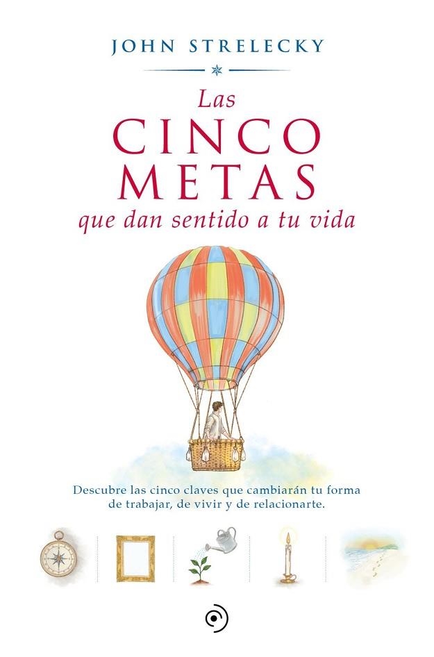 CINCO METAS QUE DAN SENTIDO A TU VIDA, LAS | 9788418128592 | STRELECKY, JOHN P. | Llibreria La Gralla | Llibreria online de Granollers