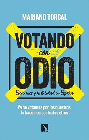 VOTANDO CON ODIO | 9788410677364 | TORCAL, MARIANO | Llibreria La Gralla | Llibreria online de Granollers