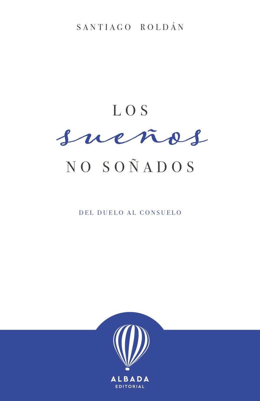 SUEÑOS NO SOÑADOS, LOS | 9791399250930 | ROLDAN, SANTIAGO | Llibreria La Gralla | Librería online de Granollers