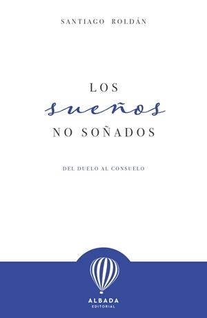 SUEÑOS NO SOÑADOS, LOS | 9791399250930 | ROLDAN, SANTIAGO | Llibreria La Gralla | Librería online de Granollers