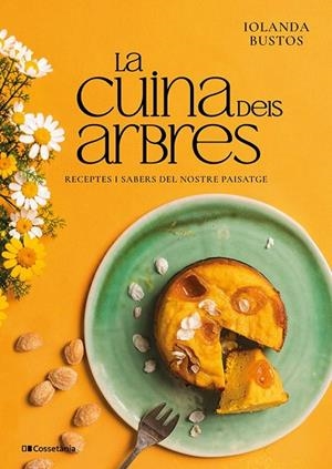 LA CUINA DELS ARBRES | 9788413566443 | BUSTOS CABEZUELO, IOLANDA | Llibreria La Gralla | Llibreria online de Granollers
