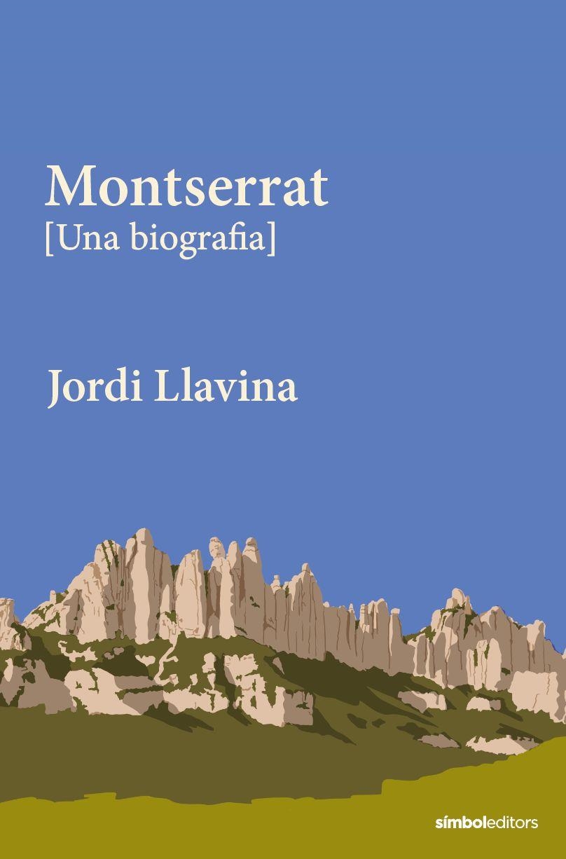 MONTSERRAT [UNA BIOGRAFIA] | 9788418696695 | LLAVINA MURGADES, JORDI | Llibreria La Gralla | Llibreria online de Granollers