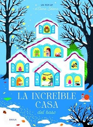 INCREÏBLE CASA DEL BOSC, LA | 9788447957118 | SELENA, ELENA | Llibreria La Gralla | Llibreria online de Granollers