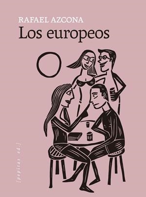 LOS EUROPEOS | 9788418998911 | AZCONA, RAFAEL | Llibreria La Gralla | Librería online de Granollers