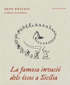 FAMOSA INVASIÓ DELS ÓSSOS A SICÍLIA, LA | 9788473295260 | BUZZATI, DINO | Llibreria La Gralla | Llibreria online de Granollers