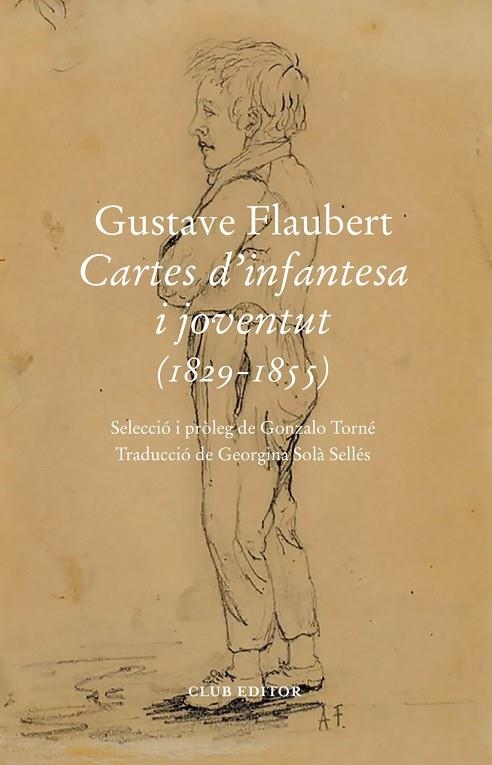 CARTES D’INFANTESA I JOVENTUT (1829-1855) | 9788473295277 | FLAUBERT, GUSTAVE | Llibreria La Gralla | Llibreria online de Granollers
