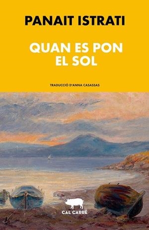 QUAN ES PON EL SOL | 9791399165753 | ISTRATI, PANAIT | Llibreria La Gralla | Llibreria online de Granollers