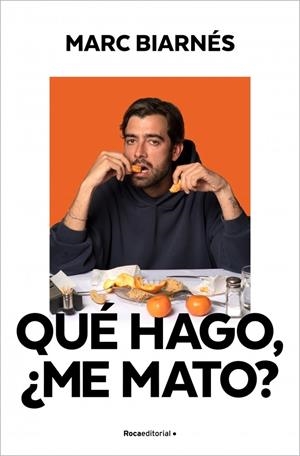 QUÉ HAGO, ¿ME MATO? | 9791387905309 | BIARNÉS (@NOSOLOVIERNES2), MARC | Llibreria La Gralla | Llibreria online de Granollers