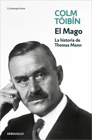 MAGO, EL . LA HISTORIA DE THOMAS MANN | 9788466395090 | TÓIBÍN, COLM | Llibreria La Gralla | Llibreria online de Granollers