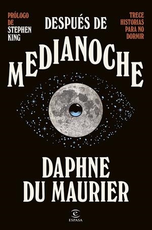DESPUÉS DE MEDIANOCHE. TRECE HISTORIAS PARA NO DORMIR | 9788467084429 | MAURIER, DAPHNE D U | Llibreria La Gralla | Llibreria online de Granollers