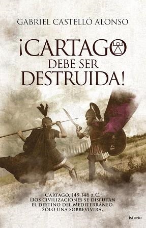 ¡CARTAGO DEBE SER DESTRUIDA! | 9791387714505 | CASTELLÓ, GABRIEL | Llibreria La Gralla | Llibreria online de Granollers