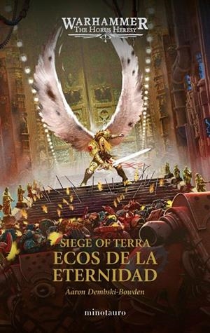 WARHAMMER THE HORUS HERESY: SIEGE OF TERRA Nº 07 ECOS DE LA ETERNIDAD | 9788445021552 | DEMBSKI-BOWDEN, AARON | Llibreria La Gralla | Llibreria online de Granollers