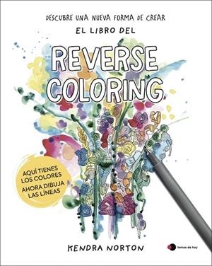 LIBRO DEL REVERSE COLORING, EL | 9791388279485 | NORTON, KENDRA | Llibreria La Gralla | Llibreria online de Granollers