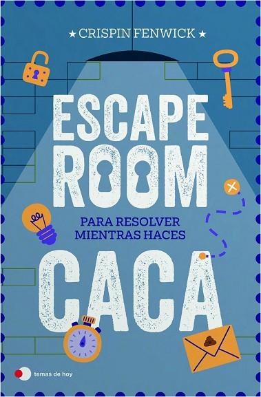 ESCAPE ROOM PARA RESOLVER MIENTRAS HACES CACA | 9791388279492 | FENWICK, CRISPIN | Llibreria La Gralla | Llibreria online de Granollers