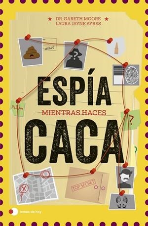 ESPÍA MIENTRAS HACES CACA | 9791388279416 | MOORE, DR. GARETH ; JAYNE AYRES, LAURA | Llibreria La Gralla | Llibreria online de Granollers