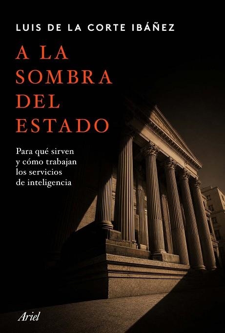 A LA SOMBRA DEL ESTADO | 9788434441057 | CORTE IBAÑEZ, LUIS DE LA | Llibreria La Gralla | Llibreria online de Granollers
