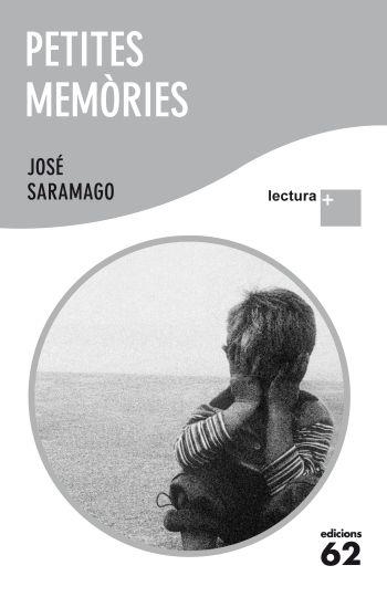 PETITES MEMÒRIES (LECTURA+ LLETRA GRAN) | 9788429767339 | SARAMAGO, JOSE | Llibreria La Gralla | Librería online de Granollers