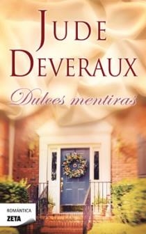 DULCES MENTIRAS (ZETA ROMANTICA 302) | 9788498724998 | DEVERAUX, JUDE | Llibreria La Gralla | Librería online de Granollers