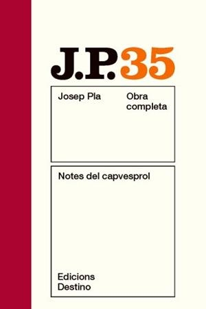 NOTES DEL  CAPVESPROL (JOSEP PLA OBRA COMPLETA, 35) | 9788497101752 | PLA, JOSEP | Llibreria La Gralla | Llibreria online de Granollers