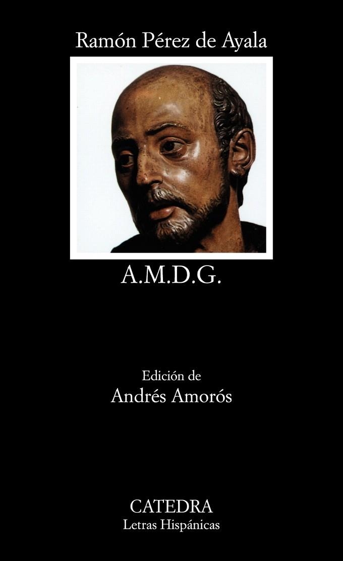 A.M.D.G. (LETRAS HISPÁNICAS, 177) | 9788437603988 | PÉREZ DE AYALA, RAMÓN | Llibreria La Gralla | Librería online de Granollers