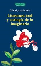 LITERATURA ORAL Y ECOLOGÍA DE LO IMAGINARIO (EL ÁRBOL DE LA MEMORIA) | 9788489384804 | JANER MANILA, GABRIEL | Llibreria La Gralla | Librería online de Granollers