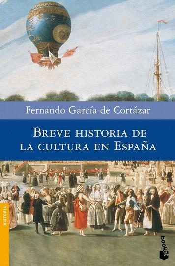BREVE HISTORIA DE LA CULTURA EN ESPAÑA (BOOKET) | 9788408090328 | GARCÍA DE CORTÁZAR, FERNANDO | Llibreria La Gralla | Librería online de Granollers