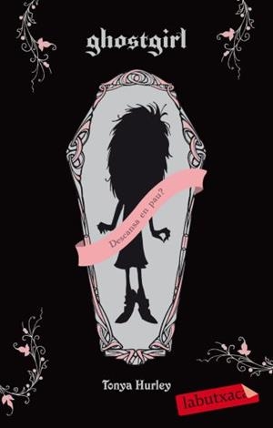 GHOSTGIRL 1. DESCANSA EN PAU (LABUTXACA) | 9788499301082 | HURLEY, TONYA | Llibreria La Gralla | Llibreria online de Granollers
