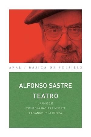 TEATRO DE ALFONSO SASTRE (BASICA DE BOLSILLO 210) | 9788446025948 | SASTRE, ALFONSO | Llibreria La Gralla | Librería online de Granollers