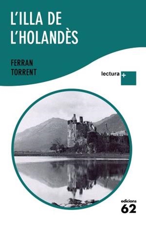 ILLA DE L'HOLANDES, L' (LLETRA GRAN LECTURA +) | 9788429766493 | TORRENT, FERRAN | Llibreria La Gralla | Librería online de Granollers