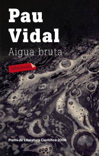 AIGUA BRUTA (LABUTXACA) | 9788499301228 | VIDAL, PAU | Llibreria La Gralla | Llibreria online de Granollers