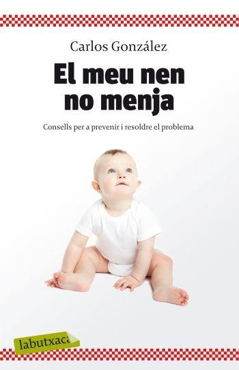 MEU NEN NO MENJA, EL (LABUTXACA) | 9788499301396 | GONZALEZ, CARLOS | Llibreria La Gralla | Llibreria online de Granollers