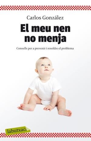 MEU NEN NO MENJA, EL (LABUTXACA) | 9788499301396 | GONZALEZ, CARLOS | Llibreria La Gralla | Librería online de Granollers