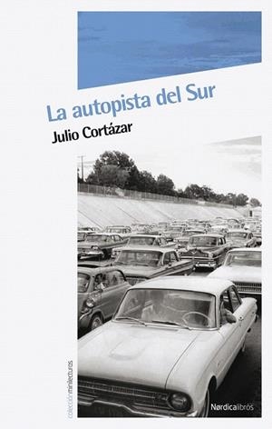 AUTOPISTA DEL SUR, LA | 9788492683253 | CORTAZAR, JULIO | Llibreria La Gralla | Librería online de Granollers