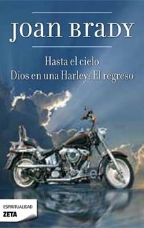 HASTA EL CIELO / DIOS VUELVE EN UNA HARLEY: EL REGRESO | 9788498723489 | BRADY, JOAN | Llibreria La Gralla | Llibreria online de Granollers