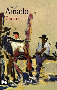 CACAO | 9788420663913 | AMADO, JORGE | Llibreria La Gralla | Librería online de Granollers
