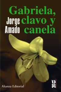 GABRIELA CLAVO Y CANELA | 9788420684475 | AMADO, JORGE | Llibreria La Gralla | Llibreria online de Granollers