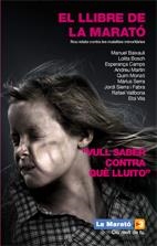 LLIBRE DE LA MARATO 2009, EL. VULL SABER CONTRA QUE LLUITO | 9788498245875 | VV.AA. | Llibreria La Gralla | Librería online de Granollers