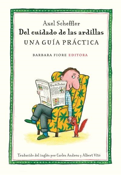 DEL CUIDADO DE LAS ARDILLAS. UNA GUIA PRACTICA | 9788493677879 | SCHEFFLER, AXEL | Llibreria La Gralla | Librería online de Granollers