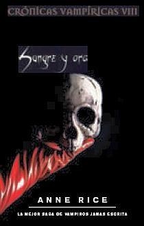 SANGRE Y ORO (CRONICAS VAMPIRICAS 8) | 9788498720426 | RICE, ANNE | Llibreria La Gralla | Librería online de Granollers